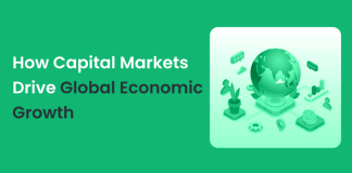 How Capital Markets Drive Global Economic Growth